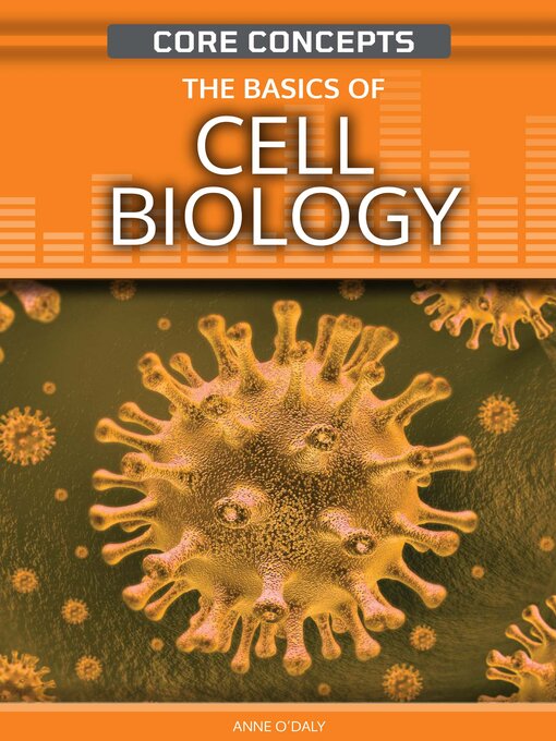 Title details for The Basics of Cell Biology by Anne O'Daly - Available